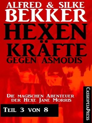cover image of Hexenkräfte gegen Asmodis, Teil 3 von 8